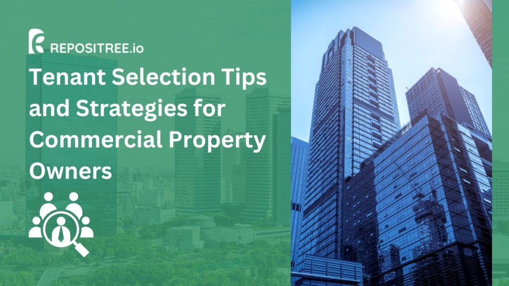 Tenant Selection Tips and Strategies for Commercial Property Owners