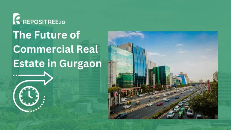 The Future of Commercial Real Estate in Gurgaon: 2024 and Beyond