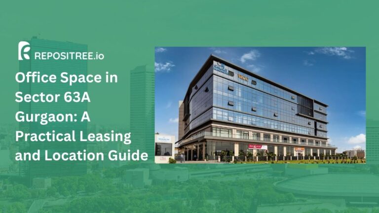 Office Space in Sector 63A Gurgaon: A Practical Leasing and Location Guide